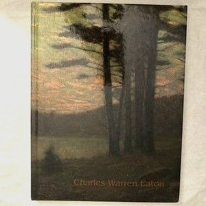 Charles Warren Eaton (1857-1937) : An American Tonalist Rediscovered